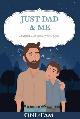 A Father Son Activity Book: Just Dad & Me by Onefam