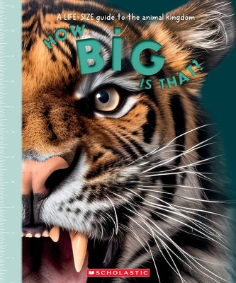 How Big Is That? a Life-Size Guide to the Animal Kingdom by Jackson, Tom