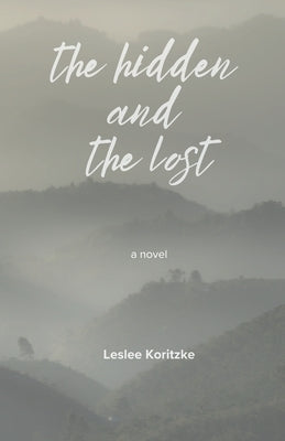 The Hidden and The Lost by Koritzke, Leslee
