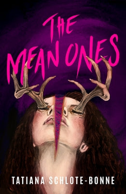 The Mean Ones by Schlote-Bonne, Tatiana