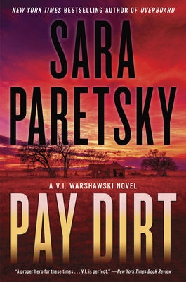 Pay Dirt: A V.I. Warshawski Novel by Paretsky, Sara
