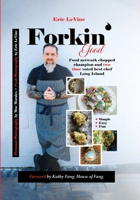 Forkin Good: Simple. Easy. Fun. by Levine, Eric