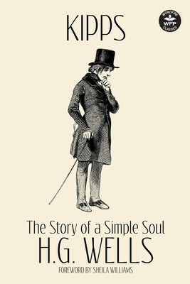 Kipps: The Story of a Simple Soul by Wells, H. G.