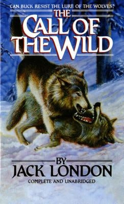 The Call of the Wild by London, Jack