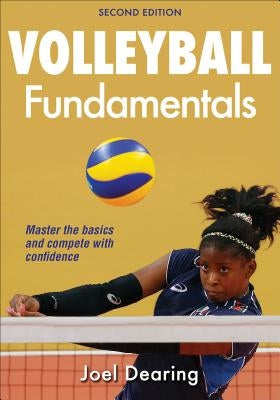Volleyball Fundamentals by Dearing, Joel