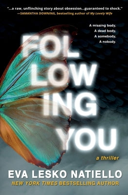 Following You: A dark novel about obsession by Natiello, Eva Lesko