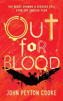 Out for Blood by Cooke, John Peyton