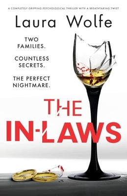 The In-Laws: A completely gripping psychological thriller with a breathtaking twist by Wolfe, Laura