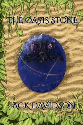 The Oasis Stone by Davidson, Jack