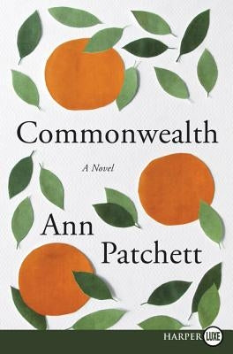 Commonwealth by Patchett, Ann