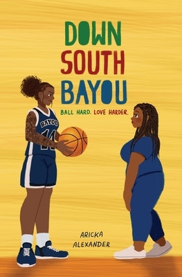 Down South Bayou: A Black Sapphic Romance by Alexander, Aricka