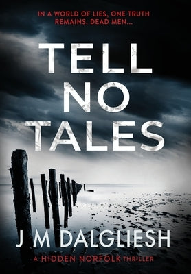 Tell No Tales by Dalgliesh, J. M.