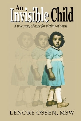 An Invisible Child by Ossen Msw, Lenore