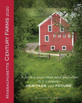 Massachusetts Century Farms 2020 by Smith, Liz