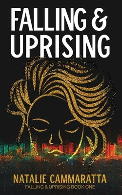 Falling & Uprising by Cammaratta, Natalie