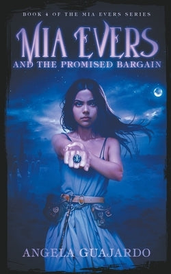 Mia Evers and the Promised Bargain by Guajardo, Angela