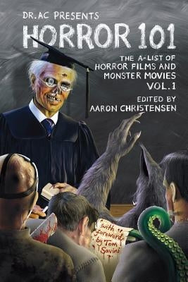 Horror 101: The A-List of Horror Films and Monster Movies by Christensen, Aaron