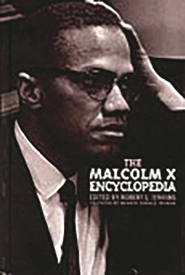 The Malcolm X Encyclopedia by Jenkins, Robert