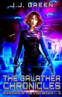 The Galathea Chronicles by Green, J. J.
