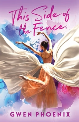 This Side of the Fence by Phoenix, Gwen