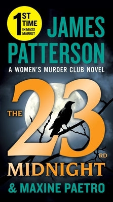 The 23rd Midnight: A Women's Murder Club Thriller by Patterson, James