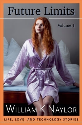 Future Limits, Volume 1 by Naylor, William K.