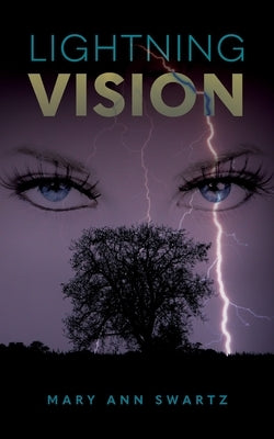 Lightning Vision by Swartz, Mary Ann