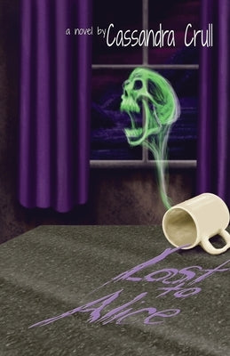 Lost to Alice by Crull, Cassandra