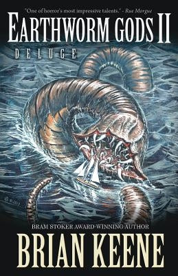 Earthworm Gods II: Deluge by Keene, Brian