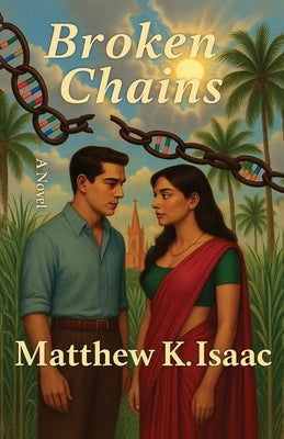 Broken Chains by Isaac, Matthew K.