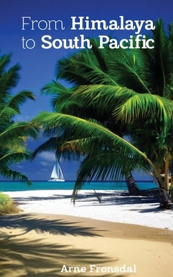 From Himalaya to South Pacific by Fronsdal, Arne