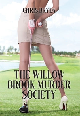 The Willow Brook Murder Society by Bryda, Chris