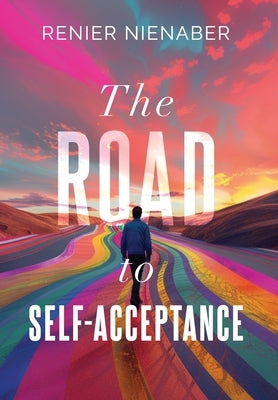 The Road to Self-Acceptance by Nienaber, Renier