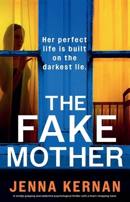 The Fake Mother by Kernan, Jenna