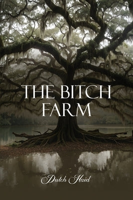 The Bitch Farm by Haid, Dutch