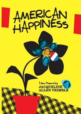 American Happiness: New Poems by Trimble, Jacqueline Allen