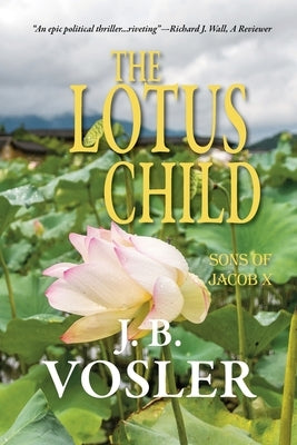 The Lotus Child by Vosler, J. B.