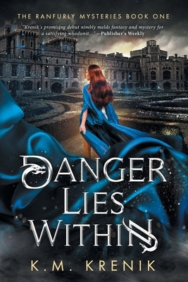 Danger Lies Within by Krenik, K. M.