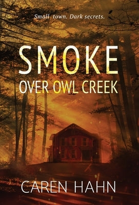 Smoke over Owl Creek by Hahn, Caren