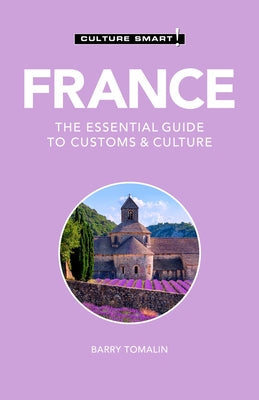 France - Culture Smart!: The Essential Guide to Customs & Culture by Culture Smart!