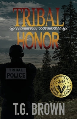 Tribal Honor by Brown, T. G.