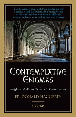 Contemplative Enigmas: Insights and Aid on the Path to Deeper Prayer by Haggerty, Donald
