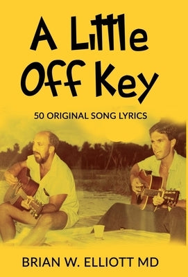 A Little Off Key by Elliott, Brian W.