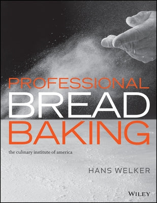Professional Bread Baking by Welker, Hans
