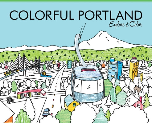 Colorful Portland: Explore & Color by Lahm, Laura