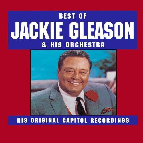 Jackie Gleason - Best of Jackie Gleason & His Orchestra: His Original Capitol Recordings (CD)