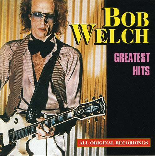 Bob Welch - Greatest Hits (CD)