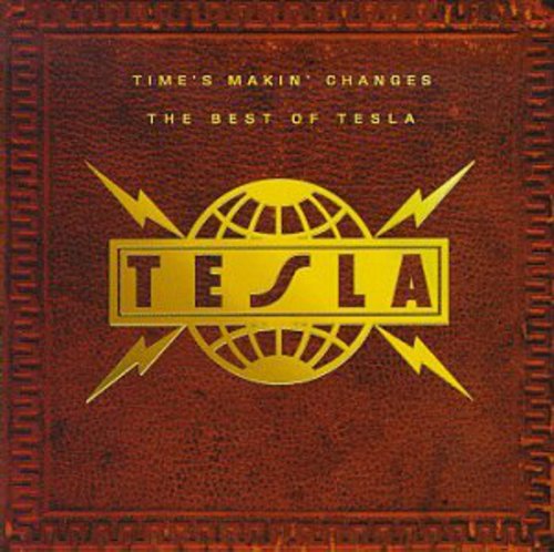 Tesla 'Time's Makin Changes: Best of' CD by Alliance Entertainment, featuring classic rock hits.