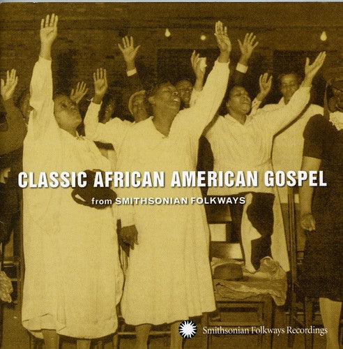 Various Artists - Smithsonian Folkways: Classic African American Gospel (CD)