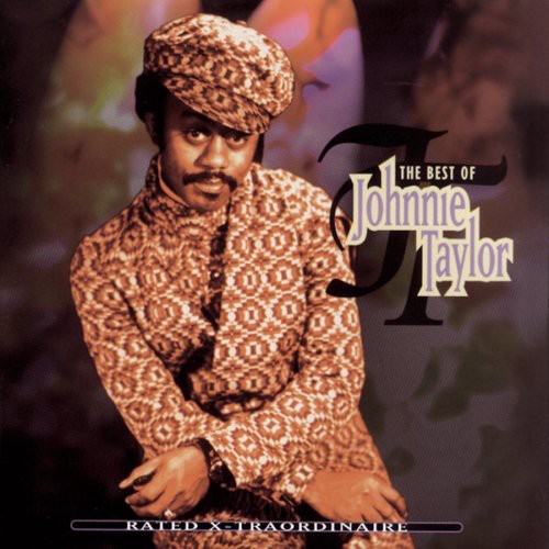 Johnnie Taylor - Rated X-Traordinaire: Best of (CD)